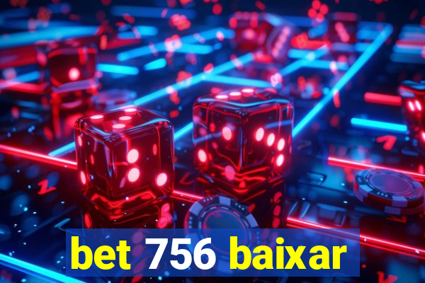 bet 756 baixar